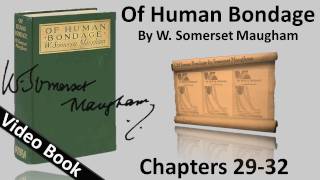 Chs 029-032 - Of Human Bondage by W. Somerset Maugham