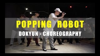 Dokyun – Popping Choreography “Roboting”