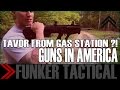 Buying A TAVOR Battle Rifle From A Gas Station?! | Guns In America
