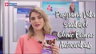 Pague Menos e Você - Programa Vida Saudável Clinic Farma: Autocuidado