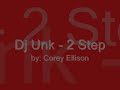 Dj Unk - 2 step Dj Unk - 2 step
