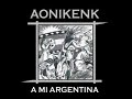 AONIKENK - A MI ARGENTINA AONIKENK - A MI ARGENTINA