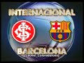 ULTIMA CHAMADA DA GLOBO - Inter x Barcelona Mundial 2006