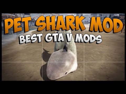 mods - GTA 5 Mods - Pet Shark Mods - Shark Mods In GTA 5 Online ! (GTA 5 Mods) - GTA 5 Mods - Best
