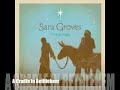 Sara Groves - A Cradle In Bethlehem
