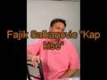 videos de Kap kise-Fajik Salkanovic