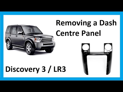 How to remove dash centre panel on Land Rover Discovery 3/ LR3