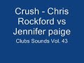 Crush - Chris Rockford vs Jennifer Paige