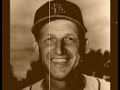 Stan \"The Man\" Musial Stan \"The Man\" Musial