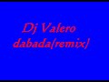 dj Valero dabada (remix)