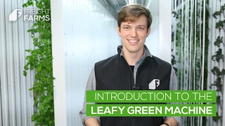 Introduction To The Leafy Green Machine