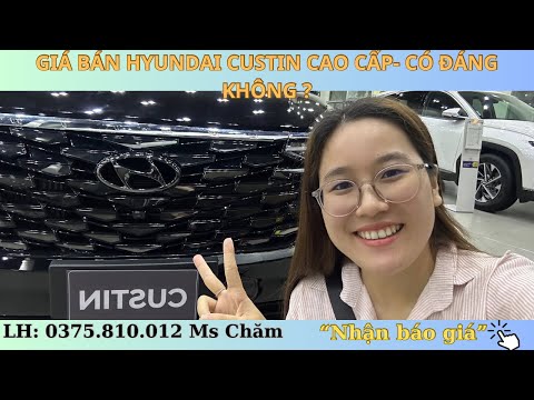 Giá Xe Hyundai Custin Cao Cấp 2023 | Có đáng đồng tiền không | Cùng khám phá xe thực tế