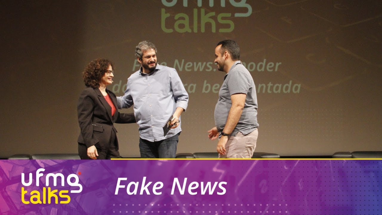 UFMG Talks #5 – Fake News
