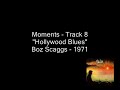 Boz Scaggs - Moments - Part 4