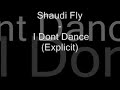 Shaudi Fly - I Dont Dance I Just Groove
