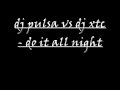 dj pulsa vs dj xtc - it all night