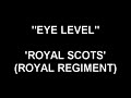 Eye Level - Royal Scots.mpg