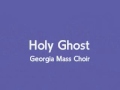 Georgia Mass Choir Holy Ghost Official Music Video and Lyrics