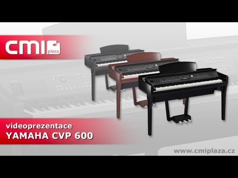 CMIplaza - Videoprezentace série digitálních pian Yamaha Clavinova CVP 600. CVP 601, CVP 605, CVP 609 a CVP 609 GP - prvotřídní digitální piana s naprosto autentickým c...