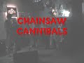 CHAINSAW CANNIBALS CHAINSAW CANNIBALS