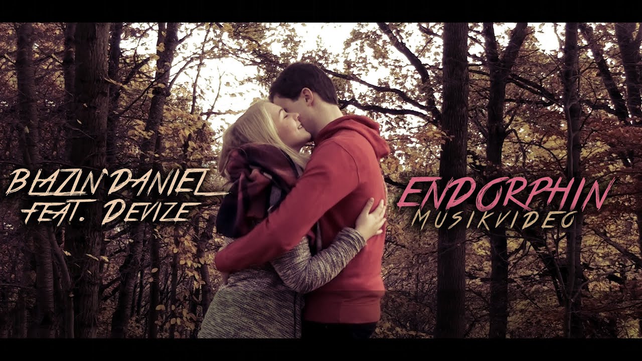 ► ENDORPHIN ◄ [Musikvideo] | BLAZIN'DANIEL feat. Devize