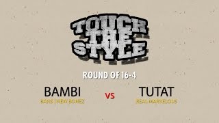 Bambi vs Tutat – Touch The Style Vol.1 Round of 16