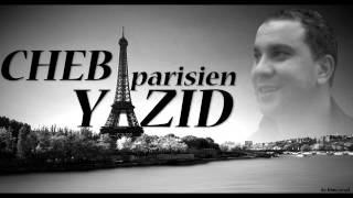 Cheb Yazid Parisien Live 2014 Zahri Winta Yetfekerni