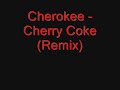 Cherokee - Cherry Coke Cherokee - Cherry Coke