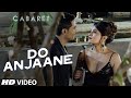 Do Anjaane Video Song | CABARET | Richa Chadha, Gulshan Devaiah | Roopkumar Rathod | T-Series Do Anjaane Video Song | CABARET | Richa Chadha, Gulshan Devaiah | Roopkumar Rathod | T-Series