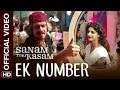 Ek Number Official Video Song | Sanam Teri Kasam | Harshvardhan, Mawra | Himesh Reshammiya Ek Number Official Video Song | Sanam Teri Kasam | Harshvardhan, Mawra | Himesh Reshammiya