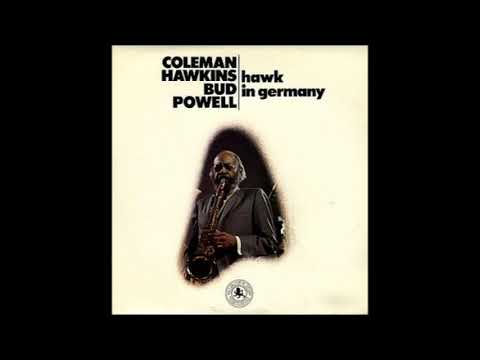 Coleman Hawkins & Bud Powell – Hawk In Germany
