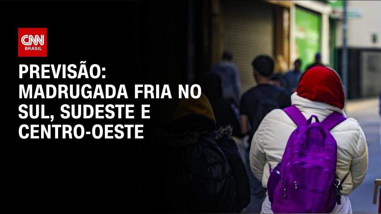 Previsão do Tempo: Sul, Sudeste e Centro-Oeste têm madrugada fria | AGORA CNN