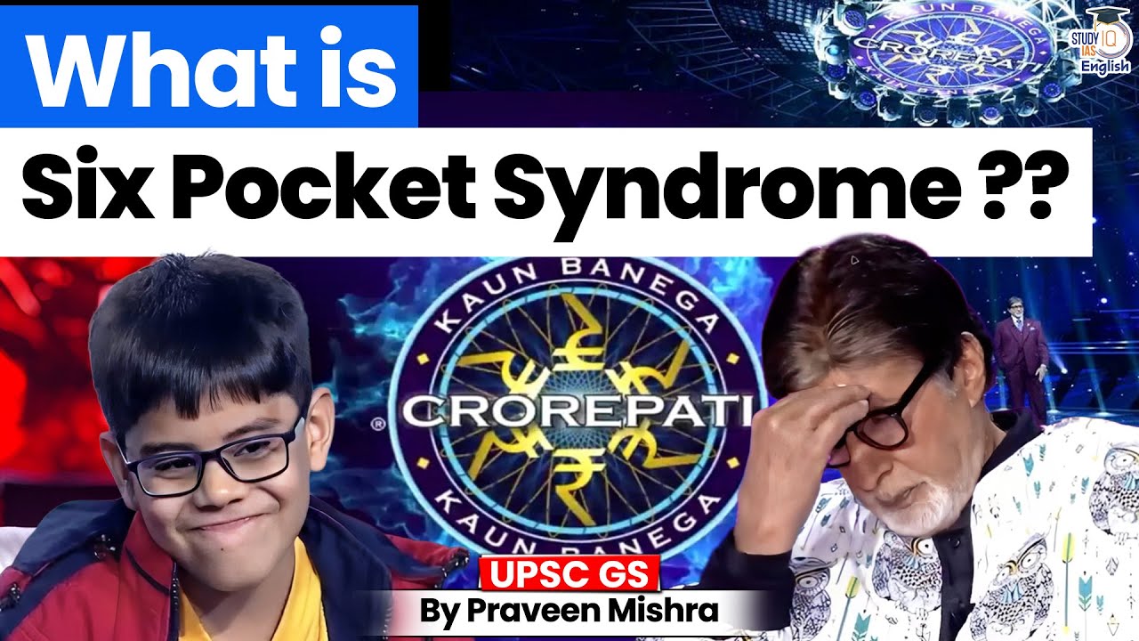 What is Six Pocket Syndrome? | By Praveen Mishra | StudyIQ IAS English