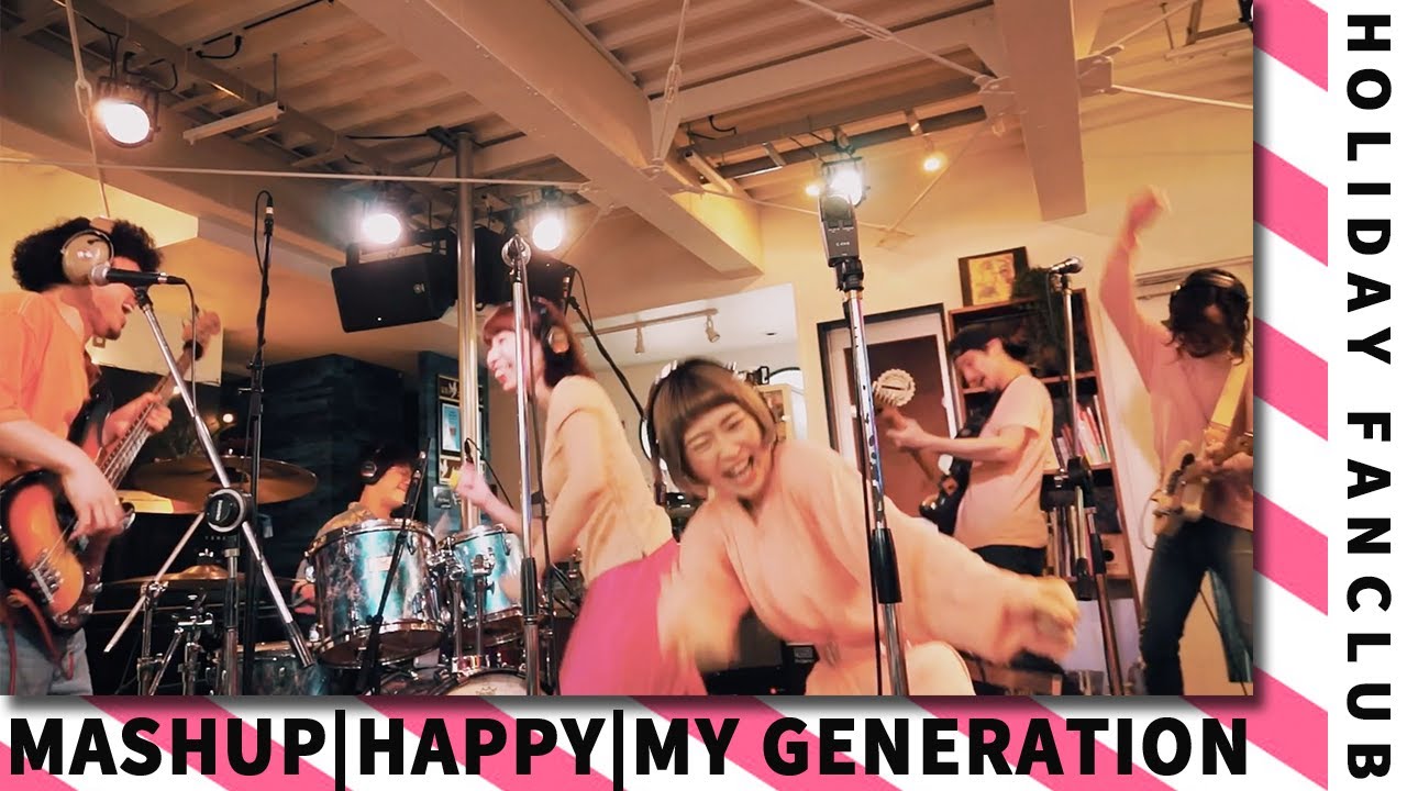 HOLIDAY FANCLUB - Happy (Pharrell Williams) x My Generation (The Who)