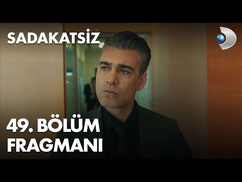 Sadakatsiz 49. Bölüm Fragmanı                                                                                                                                                                                                                             