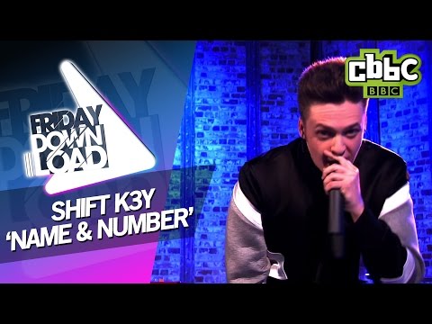 Shift K3y 'Name & Number' live on Friday Download - CBBC
