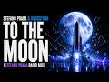 STEFANO PRADA & ROCKSTROH - TO THE MOON (STEFANO PRADA RADIO MIX)