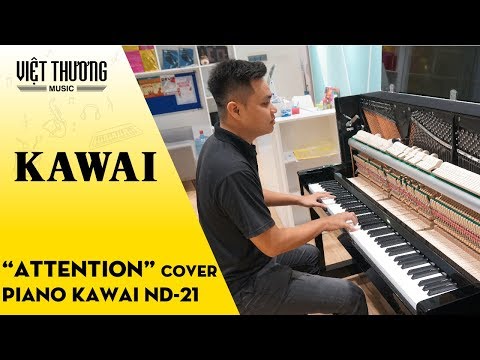 Demo đàn Piano Kawai ND-21 với ca khúc Attention