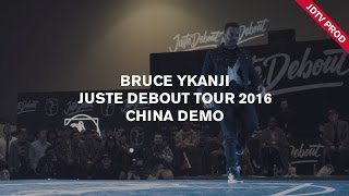 Bruce Ykanji – JUSTE DEBOUT CHINA 2016 DEMO