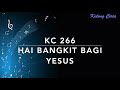 KC 266 Hai Bangkit Bagi Yesus