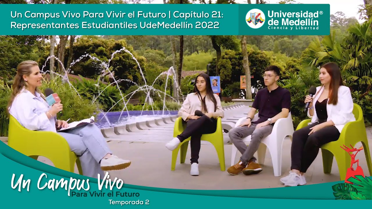 Cap 21 Temp2: Un Campus Vivo Para Vivir el Futuro | Representantes Estudiantiles UdeMedellín 2022