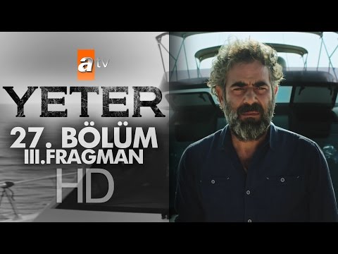 Yeter 27. Bölüm 3. Fragmanı                                                                                                                                                                                                                               