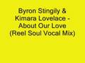 videos de Byron Stingily&Kimara Lovelace - About Our Love (Reel Soul)