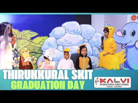 GRADUATION DAY | THIRUKKURAL SKIT | KALVI INTERNATIONAL PUBLIC SCHOOL | NAGARI MADURAI
