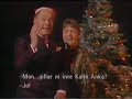 inspelat p� julafton 1989, klockan 15:00,  en introduktion till kalle anka o co, dock utan arne weise (om han inte kom senare i programmet, slutet saknas tyv�rr). johannes brost m.fl.