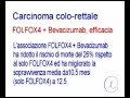 Bevacizumab nel carcinoma del colon-retto avanzato Bevacizumab nel carcinoma del colon-retto avanzato