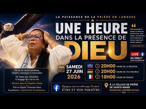 🔥 UNE HEURE DANS LA PRÉSENCE DE DIEU Servante Suzy DANIEL 