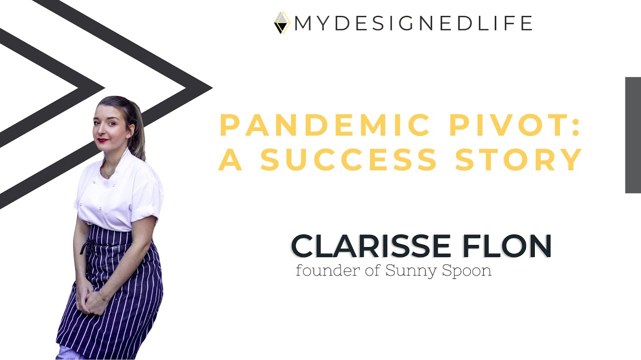 Pandemic Pivot: A Success Story with Clarisse Flon Ep 52 My Designed Success