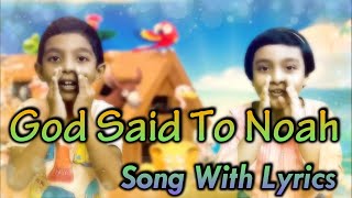 God Said to Noah Song with Lyrics - The Arky Arky 