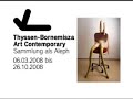 THYSSEN BORNEMISZA ART CONTAMPORARY Sammlung als Aleph